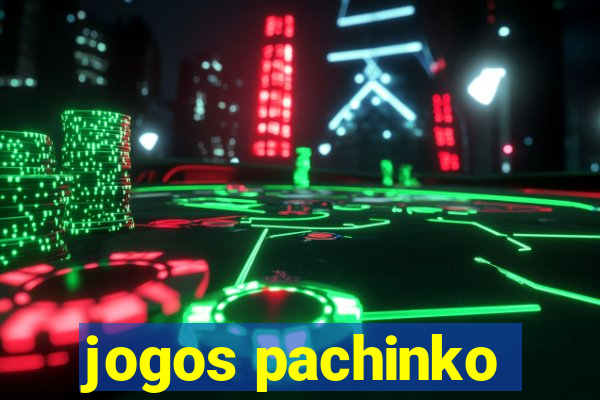 jogos pachinko